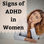 Signs and symptoms of ADHD in women